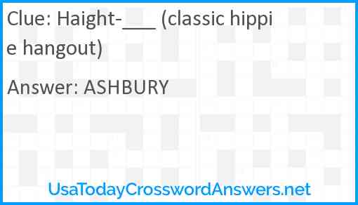 Haight-___ (classic hippie hangout) Answer