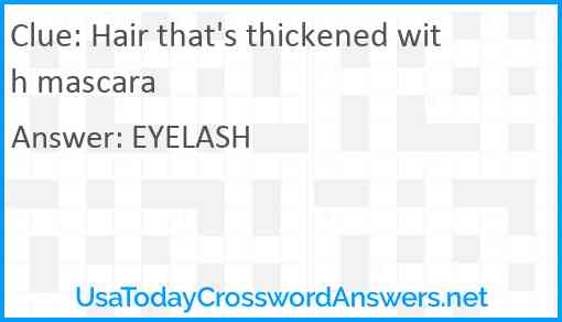 Hair that's thickened with mascara Answer