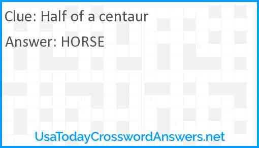 Half of a centaur Answer