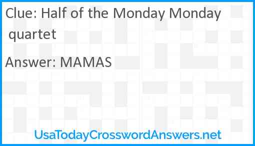 Half of the Monday Monday quartet Answer