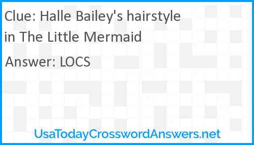 Halle Bailey's hairstyle in The Little Mermaid Answer