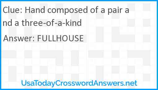 Hand composed of a pair and a three-of-a-kind Answer