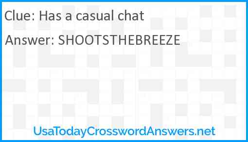 Has a casual chat Answer