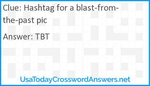 Hashtag for a blast-from-the-past pic Answer