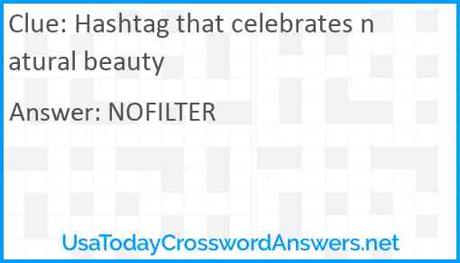 Hashtag that celebrates natural beauty Answer