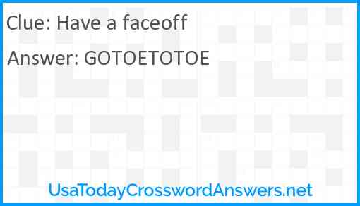 Have a faceoff Answer