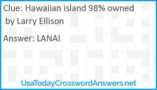 Hawaiian island 98% owned by Larry Ellison Answer