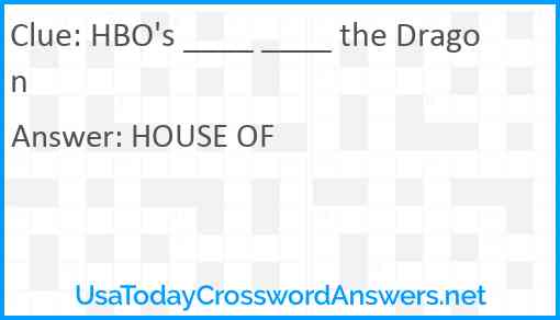 HBO's ____ ____ the Dragon Answer