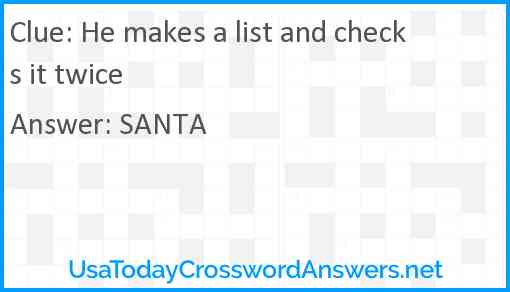 He makes a list and checks it twice Answer