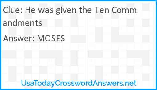 He was given the Ten Commandments Answer