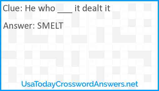 He who ___ it dealt it Answer