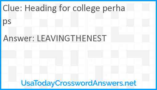 Heading for college perhaps Answer