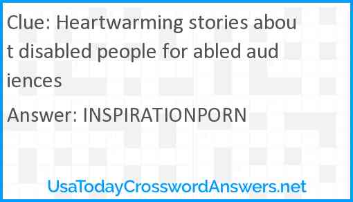 Heartwarming stories about disabled people for abled audiences Answer