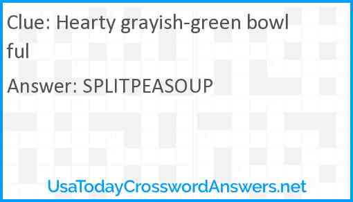 Hearty grayish-green bowlful Answer