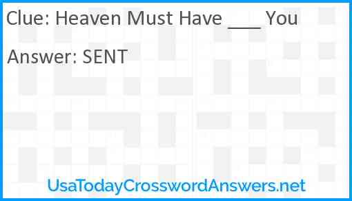 Heaven Must Have ___ You Answer