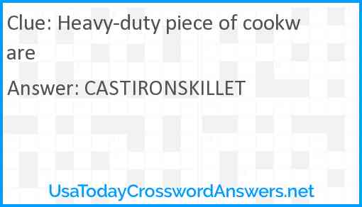 Heavy-duty piece of cookware Answer
