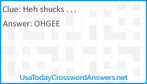 Heh shucks . . . Answer