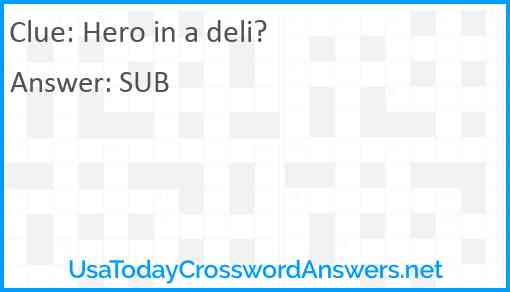 Hero in a deli? Answer