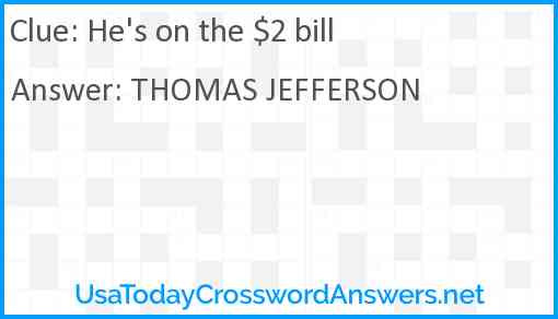 He's on the $2 bill Answer