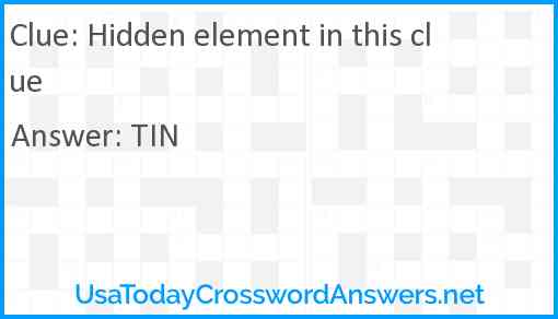 Hidden element in this clue Answer