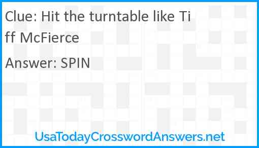 Hit the turntable like Tiff McFierce Answer