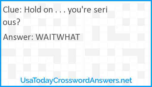 Hold on . . . you're serious? Answer