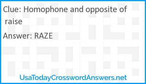 Homophone and opposite of raise Answer