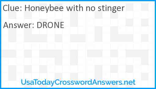 Honeybee with no stinger Answer