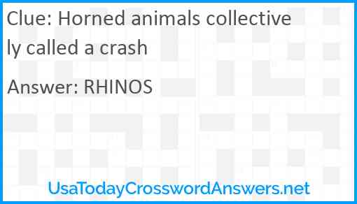 Horned animals collectively called a crash Answer