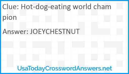 Hot-dog-eating world champion Answer