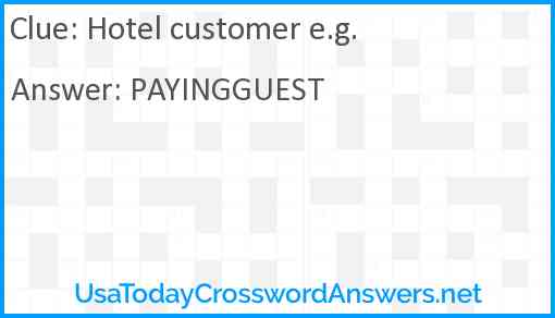 Hotel customer e.g. Answer