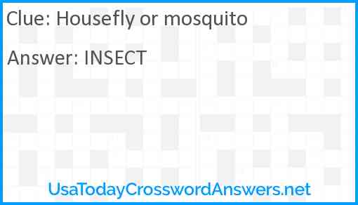 Housefly or mosquito Answer