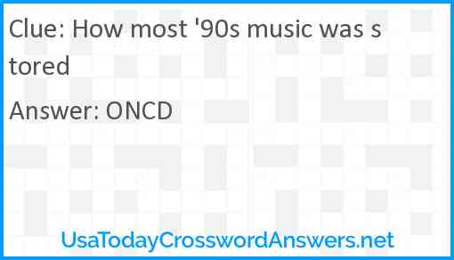 How most '90s music was stored Answer