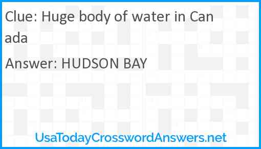 Huge body of water in Canada Answer