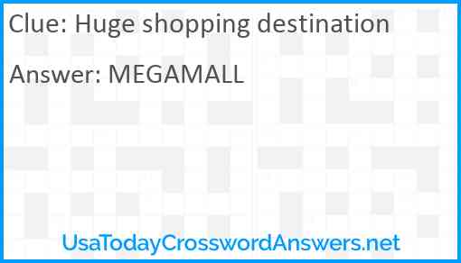 Huge shopping destination Answer