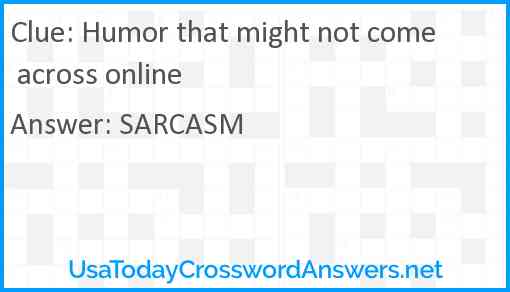 Humor that might not come across online Answer