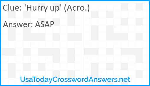 'Hurry up' (Acro.) Answer