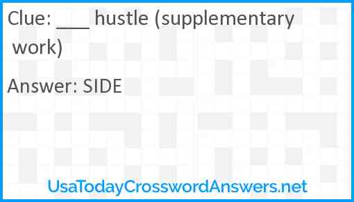 ___ hustle (supplementary work) Answer