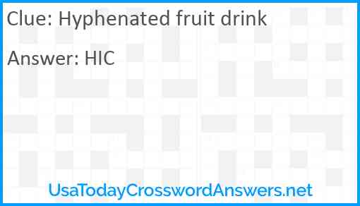 Hyphenated fruit drink Answer