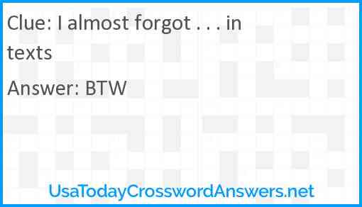I almost forgot . . . in texts Answer
