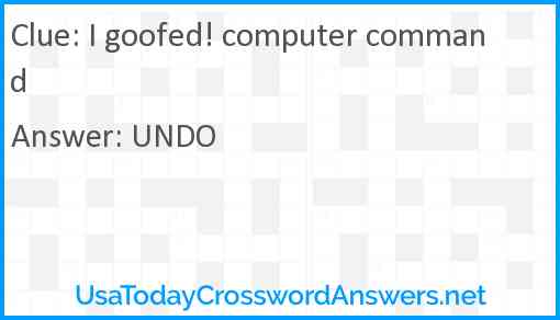 I goofed! computer command Answer