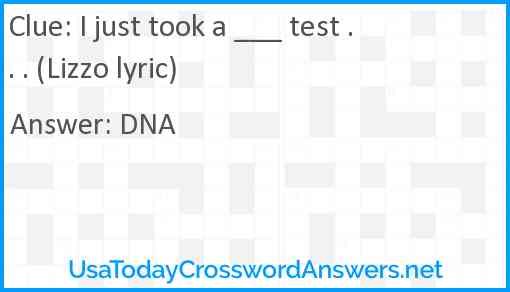 I just took a ___ test . . . (Lizzo lyric) Answer