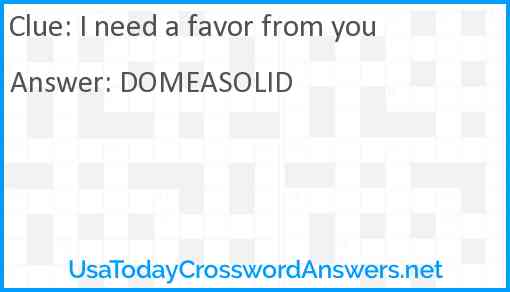 I need a favor from you Answer