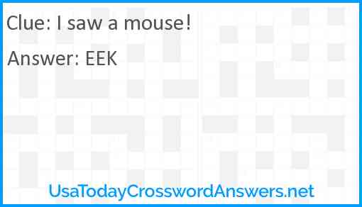 I saw a mouse! Answer