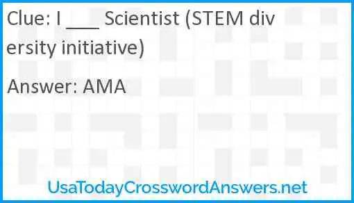 I ___ Scientist (STEM diversity initiative) Answer