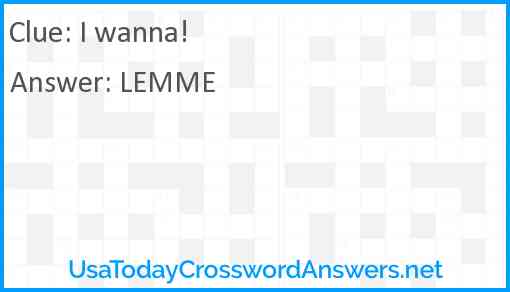 I wanna! Answer