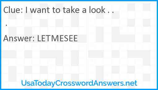 I want to take a look . . . Answer