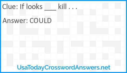 If looks ___ kill . . . Answer