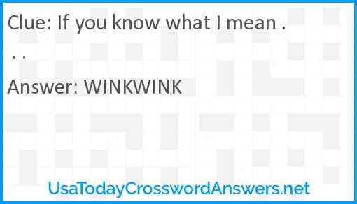 If you know what I mean . . . Answer