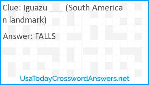 Iguazu ___ (South American landmark) Answer
